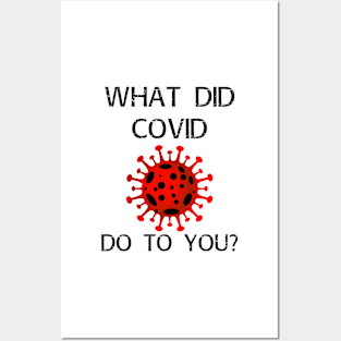 What did covid do to you? Posters and Art